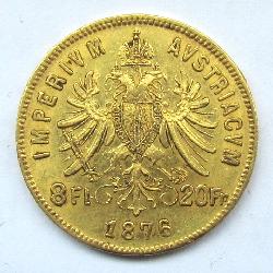 Österreich-Ungarn 8 Fl / 20 Fr 1876